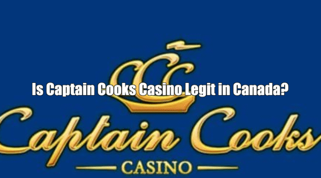 Is Captain Cooks Casino Legit? Canada