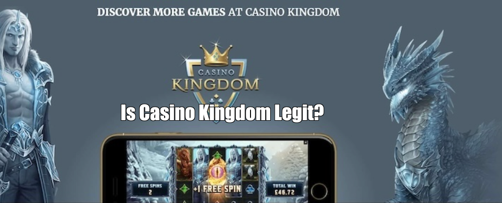 Is Casino Kingdom Legit and Safe?